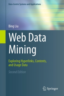 Web Data Mining : Exploring Hyperlinks, Contents, and Usage Data