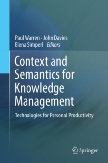 Context and Semantics for Knowledge Management : Technologies for Personal Productivity