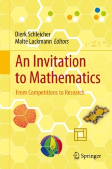 An Invitation to Mathematics : From Competitions to Research, Paperback / softback Book An Invitation to Mathematics : From Competitions to Research, Paperback / softback Book