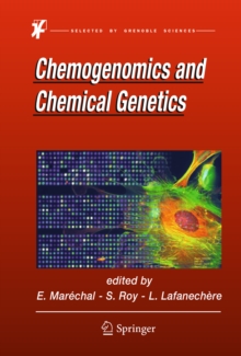 Chemogenomics and Chemical Genetics : A User's Introduction for Biologists, Chemists and Informaticians