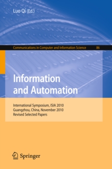 Information and Automation : International Symposium, ISIA 2010, Guangzhou, China, November 10-11, 2010. Revised Selected Papers