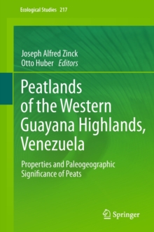 Peatlands of the Western Guayana Highlands, Venezuela : Properties and Paleogeographic Significance of Peats