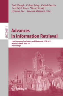 Advances in Information Retrieval : 33rd European Conference on IR Resarch, ECIR 2011, Dublin, Ireland, April 18-21, 2011, Proceedings