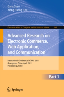 Advanced Research on Electronic Commerce, Web Application, and Communication : International Conference, ECWAC 2011, Guangzhou, China, April 16-17, 2011. Proceedings, Part I