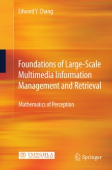 Foundations of Large-Scale Multimedia Information Management and Retrieval : Mathematics of Perception