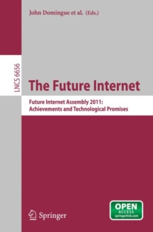 The Future Internet : Future Internet Assembly 2011: Achievements and Technological Promises