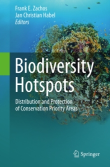 Biodiversity Hotspots : Distribution and Protection of Conservation Priority Areas