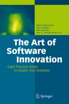 The Art of Software Innovation : Eight Practice Areas to Inspire Your Business, Hardback Book The Art of Software Innovation : Eight Practice Areas to Inspire Your Business, Hardback Book