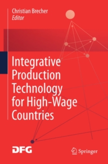 Integrative Production Technology for High-Wage Countries