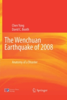 The Wenchuan Earthquake of 2008 : Anatomy of a Disaster