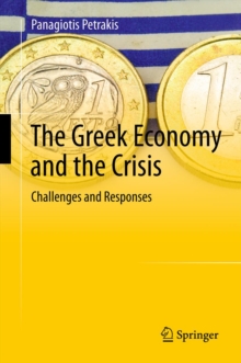 The Greek Economy and the Crisis : Challenges and Responses