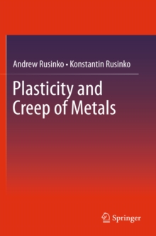 Plasticity and Creep of Metals