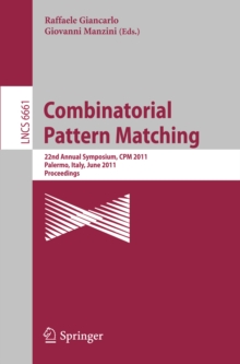 Combinatorial Pattern Matching : 22nd Annual Symposium, CPM 2011, Palermo, Italy, June 27-29, 2011, Proceedings