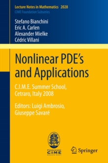 Nonlinear PDE's and Applications : C.I.M.E. Summer School, Cetraro, Italy 2008, Editors: Luigi Ambrosio, Giuseppe Savare