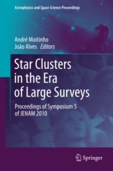 Star Clusters in the Era of Large Surveys : Proceedings of Symposium 5 of JENAM 2010