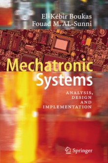 Mechatronic Systems : Analysis, Design and Implementation