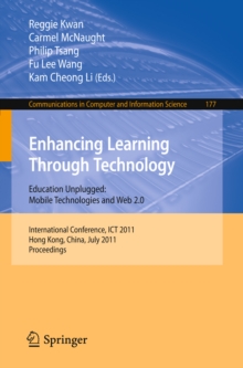 Enhancing Learning Through Technology : International Conference, ICT 2011, Hong Kong, July 11-13, 2011. Proceedings