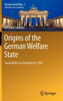 Origins of the German Welfare State, Hardback Book Origins of the German Welfare State, Hardback Book