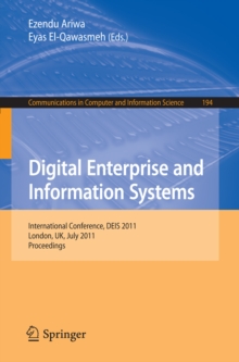 Digital Enterprise and Information Systems : International Conference, DEIS 2011, London, UK July 20 - 22, 2011, Proceedings