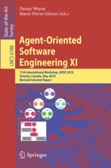 Agent-Oriented Software Engineering XI : 11th International Workshop, AOSE XI, Toronto, Canada, May 10-11, 2010, Revised Selected Papers