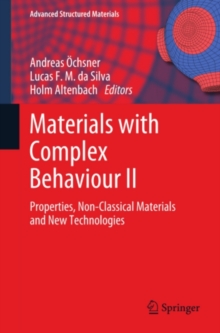 Materials with Complex Behaviour II : Properties, Non-Classical Materials and New Technologies