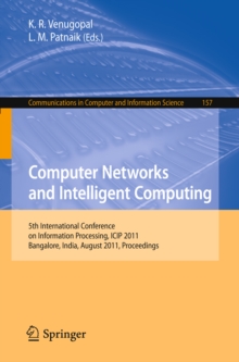 Computer Networks and Intelligent Computing : 5th International Conference on Information Processing, ICIP 2011, Bangalore, India, August 5-7, 2011. Proceedings