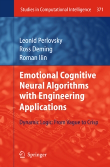 Emotional Cognitive Neural Algorithms with Engineering Applications : Dynamic Logic: From Vague to Crisp