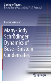 Many-Body Schrodinger Dynamics of Bose-Einstein Condensates