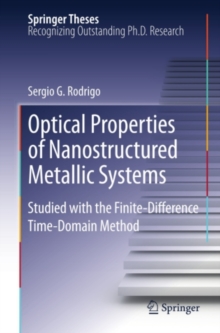 Optical Properties of Nanostructured Metallic Systems : Studied with the Finite-Difference Time-Domain Method