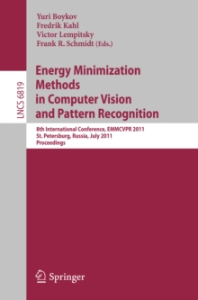 Energy Minimization Methods in Computer Vision and Pattern Recognition : 8th International Conference, EMMCVPR 2011, St. Petersburg, Russia, July 25-27, 2011, Proceedings