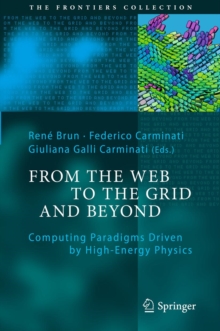 From the Web to the Grid and Beyond : Computing Paradigms Driven by High-Energy Physics