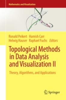 Topological Methods in Data Analysis and Visualization II : Theory, Algorithms, and Applications