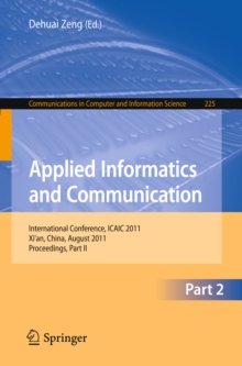 Applied Informatics and Communication, Part II : International Conference, ICAIC 2011, Xi'an China, August 20-21. 2011, Proceedings, Part II