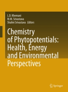 Chemistry of Phytopotentials: Health, Energy and Environmental Perspectives