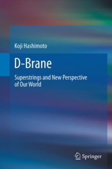 D-Brane : Superstrings and New Perspective of Our World