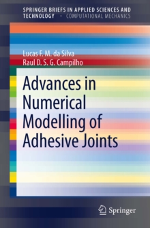 Advances in Numerical Modeling of Adhesive Joints