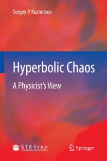 Hyperbolic Chaos : A Physicist's View