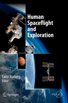 Human Spaceflight and Exploration, Hardback Book Human Spaceflight and Exploration, Hardback Book