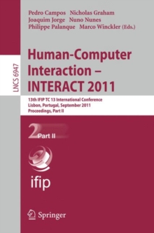 Human-Computer Interaction -- INTERACT 2011 : 13th IFIP TC 13 International Conference, Lisbon, Portugal, September 5-9, 2011, Proceedings, Part II