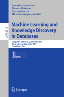 Machine Learning and Knowledge Discovery in Databases : European Conference, ECML PKDD 2010, Athens, Greece, September 5-9, 2011, Proceedings, Part I