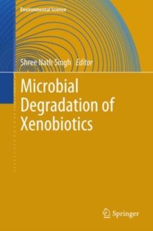 Microbial Degradation of Xenobiotics