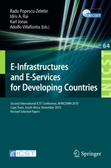 E-Infrastructure and E-Services for Developing Countries : Second International ICST Conference, AFRICOM 2010, Cape Town, South Africa, November 25-26, 2010, Revised Selected Papers