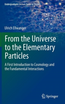 From the Universe to the Elementary Particles, Hardback Book From the Universe to the Elementary Particles, Hardback Book