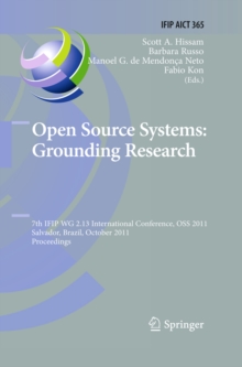 Open Source Systems: Grounding Research : 7th IFIP 2.13 International Conference, OSS 2011, Salvador, Brazil, October 6-7, 2011, Proceedings