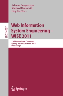 Web Information System Engineering -- WISE 2011 : 12th International Conference, Sydney, Australia, October 13-14, 2011, Proceedings