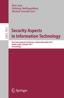 Security Aspects in Information Technology : First International Conference, InfoSecHiComNet 2011, Haldia, India, October 19-22, 2011. Proceedings