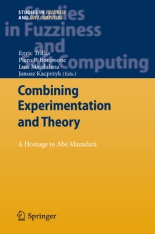 Combining Experimentation and Theory : A Hommage to Abe Mamdani