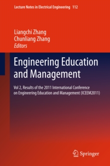 Engineering Education and Management : Vol 2, Results of the 2011 International Conference on Engineering Education and Management (ICEEM2011)