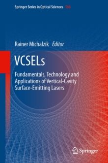 VCSELs : Fundamentals, Technology and Applications of Vertical-Cavity Surface-Emitting Lasers