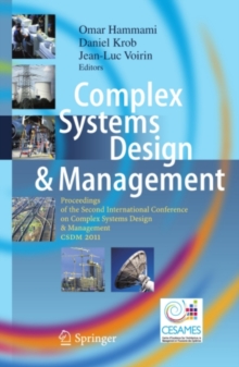 Complex Systems Design & Management : Proceedings of the Second International Conference on Complex Systems Design & Management CSDM 2011